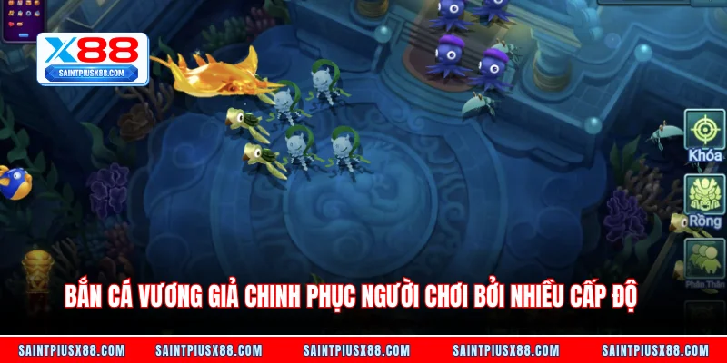 Bắn cá vương giả chinh phục người chơi bởi nhiều cấp độ